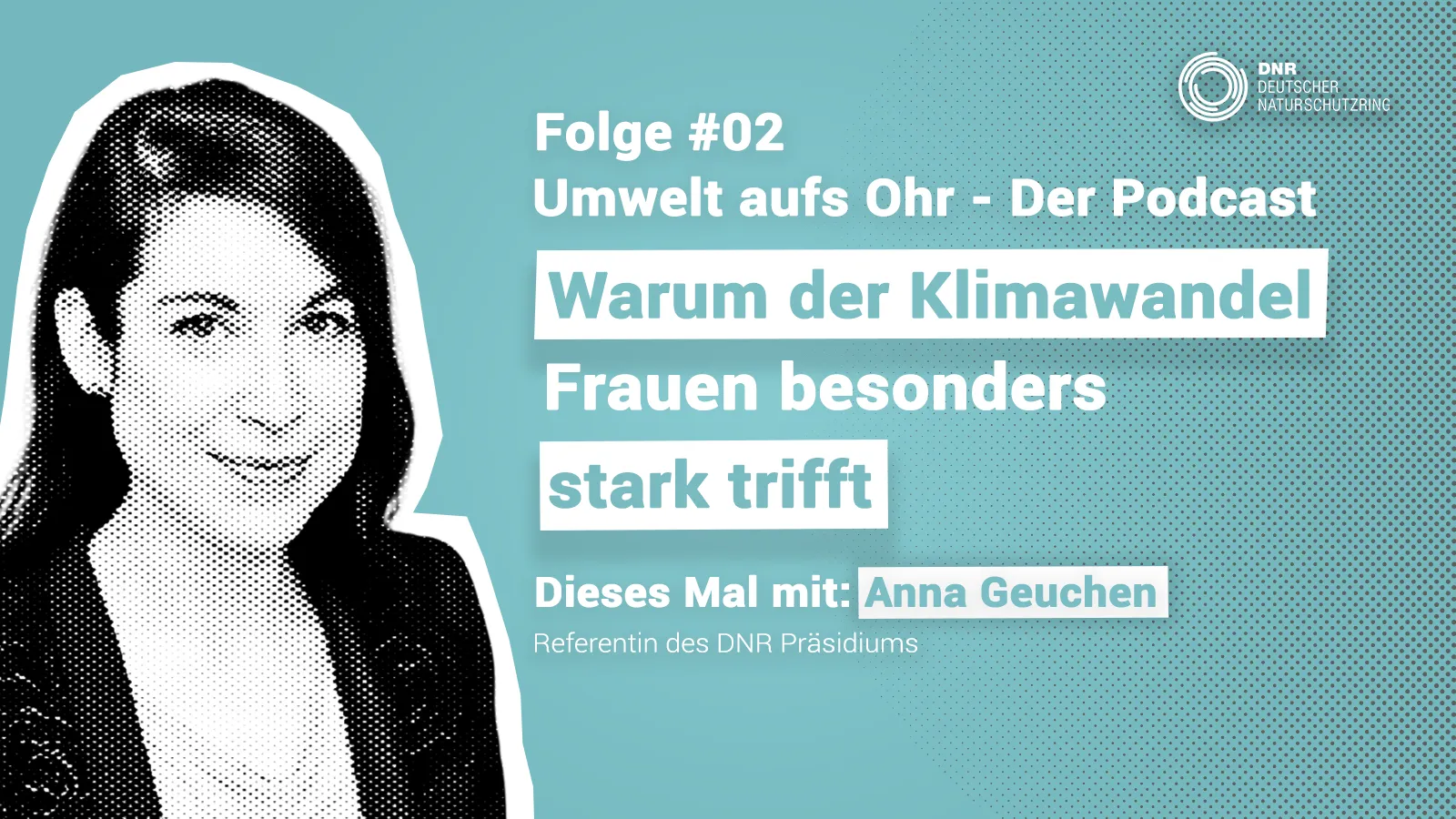 Anna Geuchen Umwelt aufs Ohr Podcast Folge 2 Klimawandel Gender